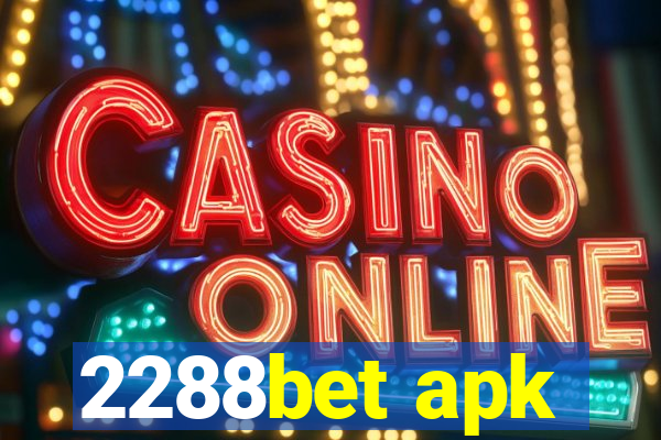 2288bet apk